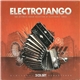 Various - Electrotango - The Ultimate Urban Selection Of Electronic Tango